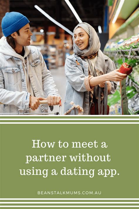 How to find a partner without dating apps